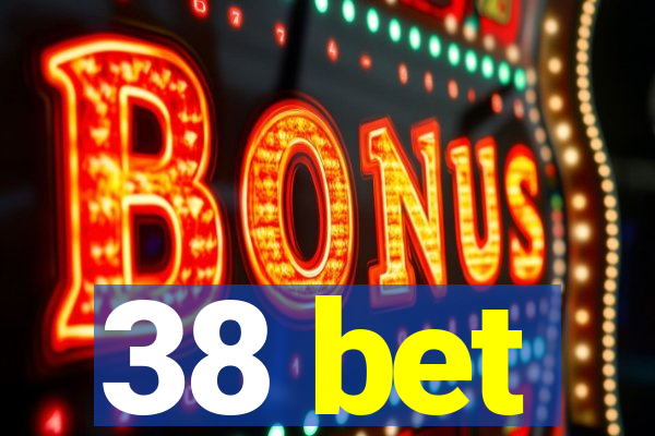 38 bet
